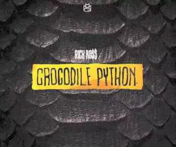Rick Ross - Crocodile Python